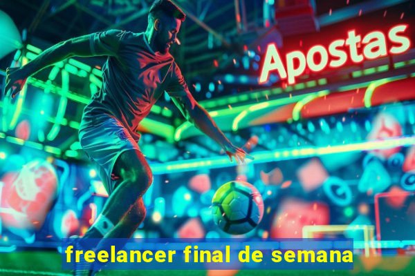 freelancer final de semana